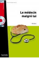 Le Médecin malgré lui + CD Audio MP3 niveau B1